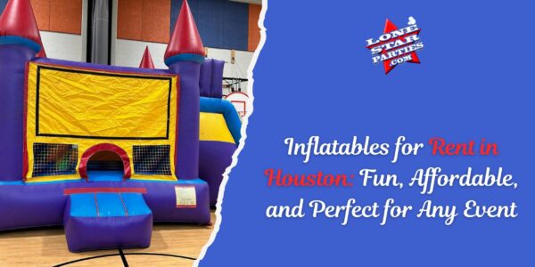 Inflatables for Rent in Houston: Fun, Affordable, and Perfect for Any Event
